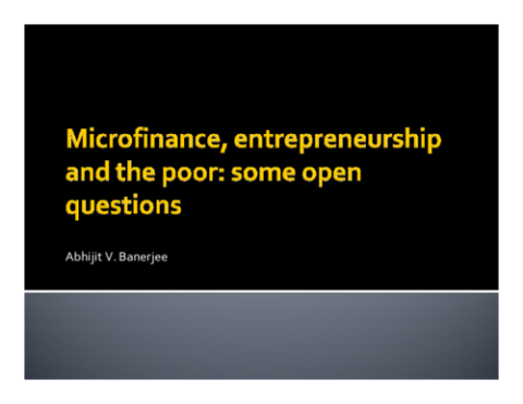 Microfinance, entrepreneurship and the poor: some open questions